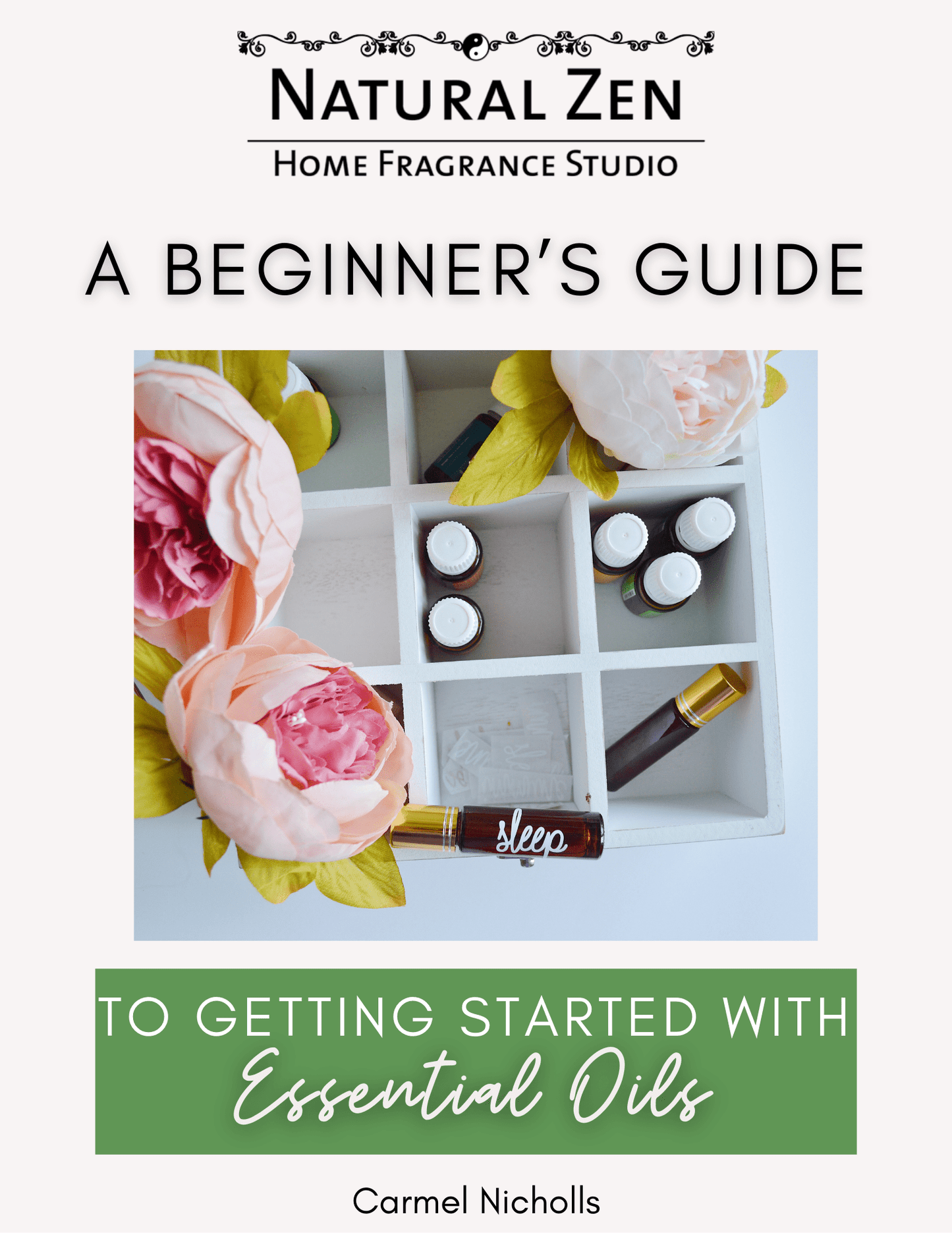 The Beginner's Guide to Getting Started with Essential Oils - Natural Zen Home Fragrance Studio